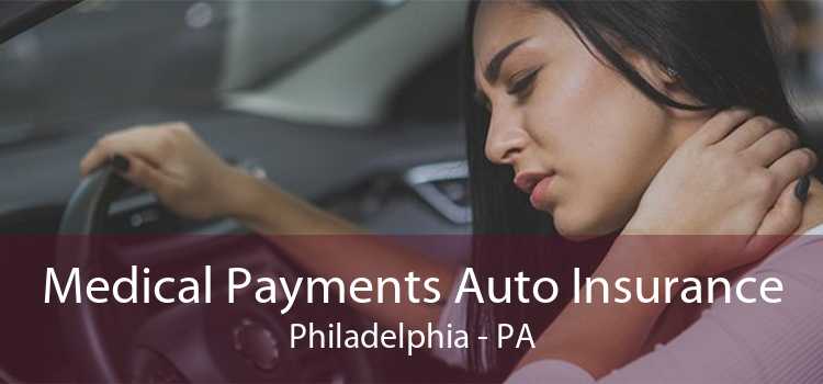 Medical Payments Auto Insurance Philadelphia - PA