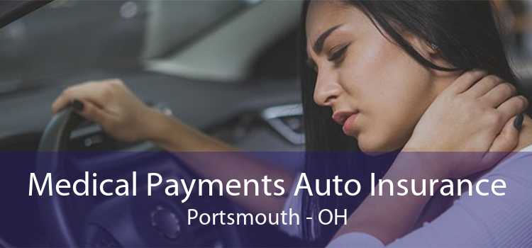 Medical Payments Auto Insurance Portsmouth - OH