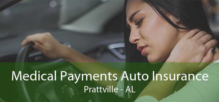 Medical Payments Auto Insurance Prattville - AL