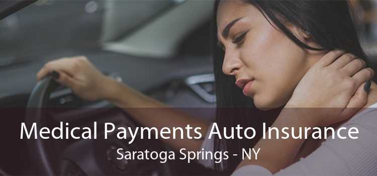 Medical Payments Auto Insurance Saratoga Springs - NY