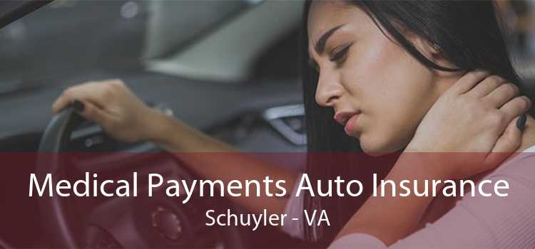 Medical Payments Auto Insurance Schuyler - VA