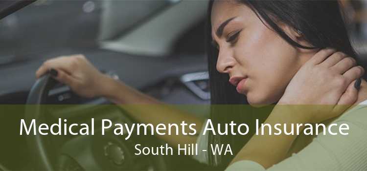 Medical Payments Auto Insurance South Hill - WA