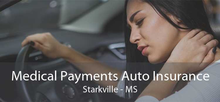 Medical Payments Auto Insurance Starkville - MS