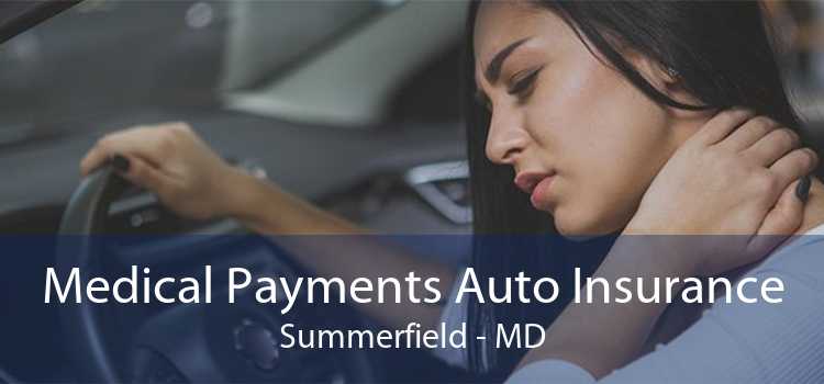 Medical Payments Auto Insurance Summerfield - MD