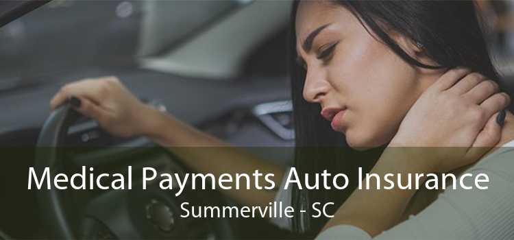 Medical Payments Auto Insurance Summerville - SC