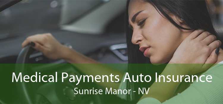 Medical Payments Auto Insurance Sunrise Manor - NV