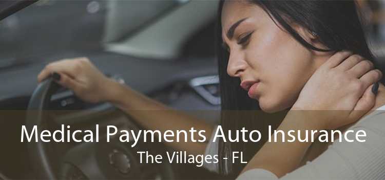 Medical Payments Auto Insurance The Villages - FL