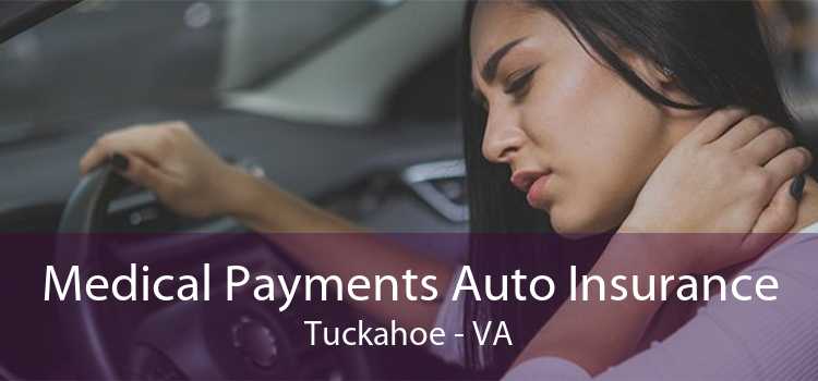 Medical Payments Auto Insurance Tuckahoe - VA