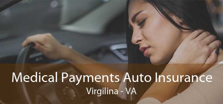 Medical Payments Auto Insurance Virgilina - VA