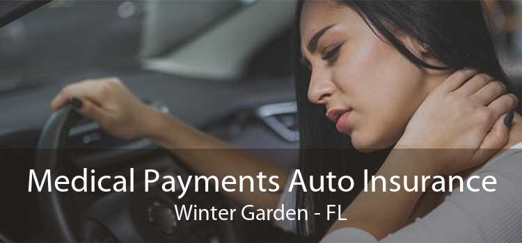 Medical Payments Auto Insurance Winter Garden - FL
