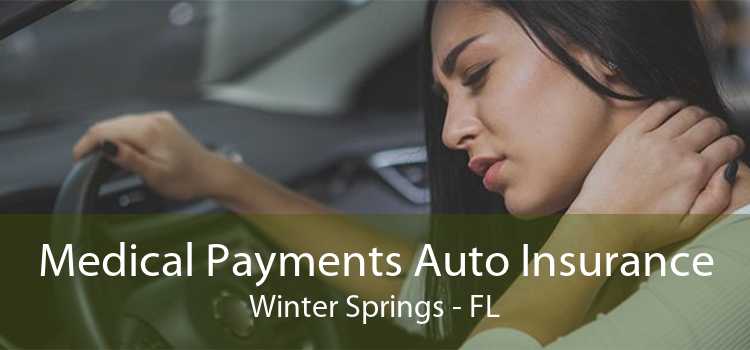 Medical Payments Auto Insurance Winter Springs - FL