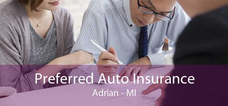 Preferred Auto Insurance Adrian - MI