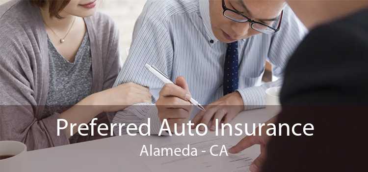 Preferred Auto Insurance Alameda - CA