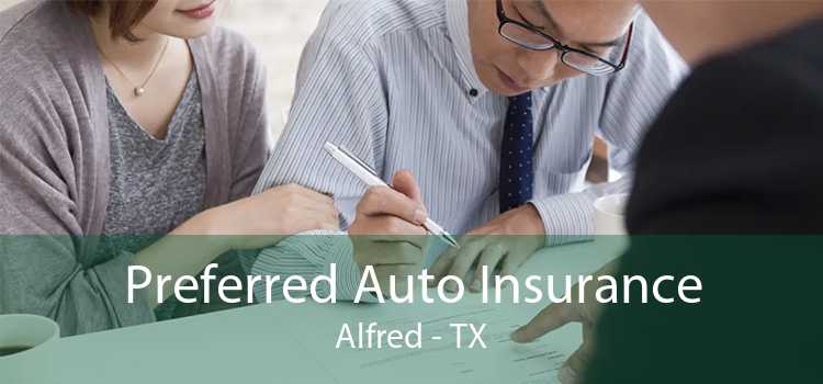 Preferred Auto Insurance Alfred - TX