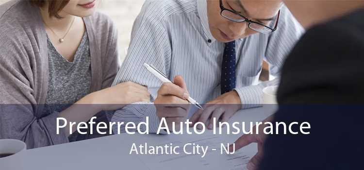 Preferred Auto Insurance Atlantic City - NJ