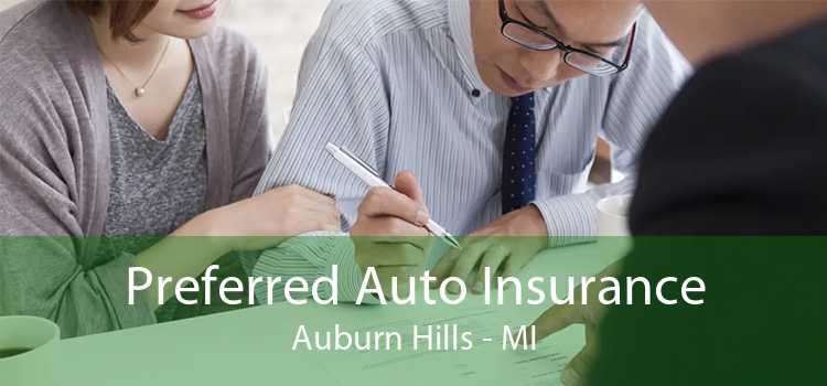 Preferred Auto Insurance Auburn Hills - MI