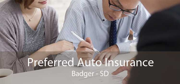 Preferred Auto Insurance Badger - SD