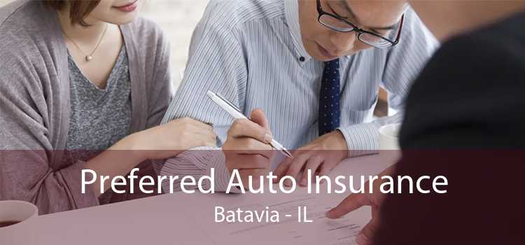 Preferred Auto Insurance Batavia - IL