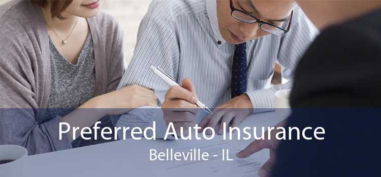 Preferred Auto Insurance Belleville - IL