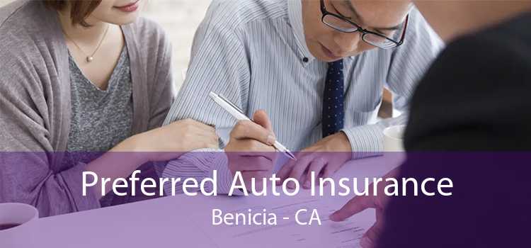 Preferred Auto Insurance Benicia - CA