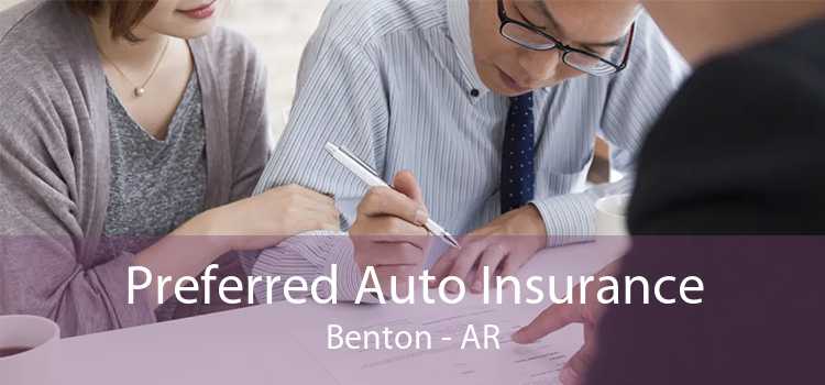 Preferred Auto Insurance Benton - AR