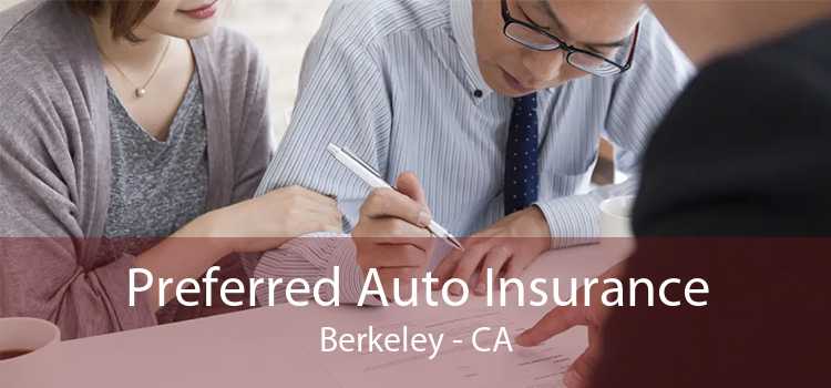 Preferred Auto Insurance Berkeley - CA