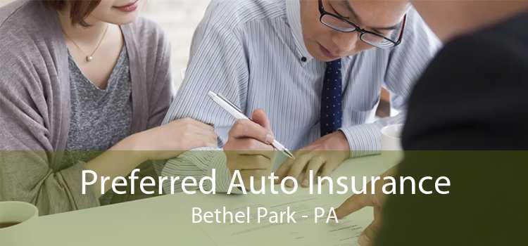 Preferred Auto Insurance Bethel Park - PA