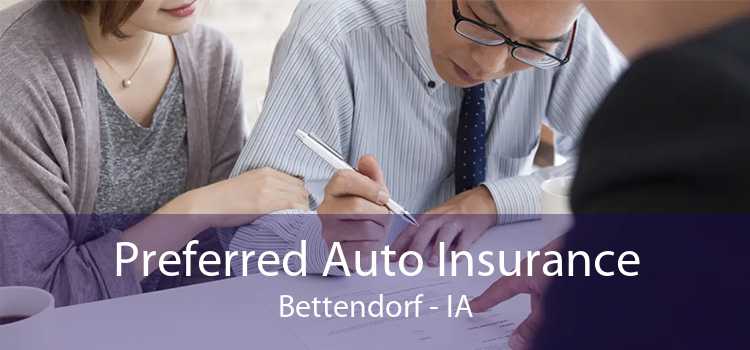 Preferred Auto Insurance Bettendorf - IA