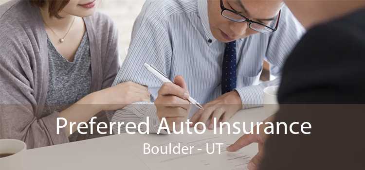Preferred Auto Insurance Boulder - UT