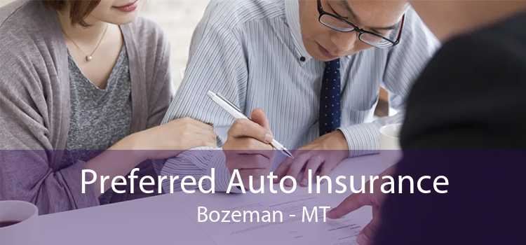 Preferred Auto Insurance Bozeman - MT