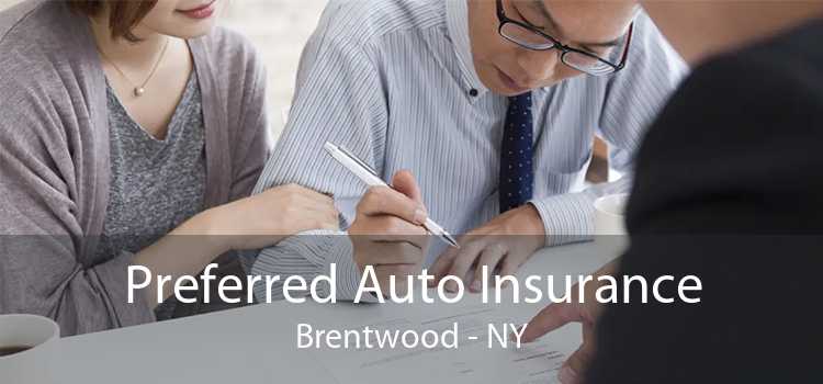 Preferred Auto Insurance Brentwood - NY