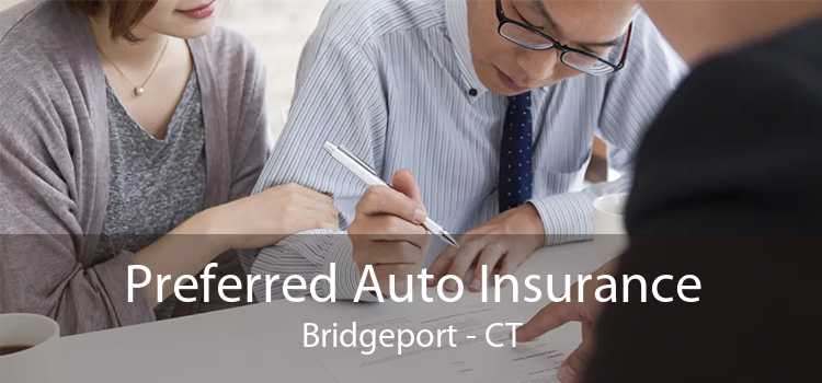 Preferred Auto Insurance Bridgeport - CT