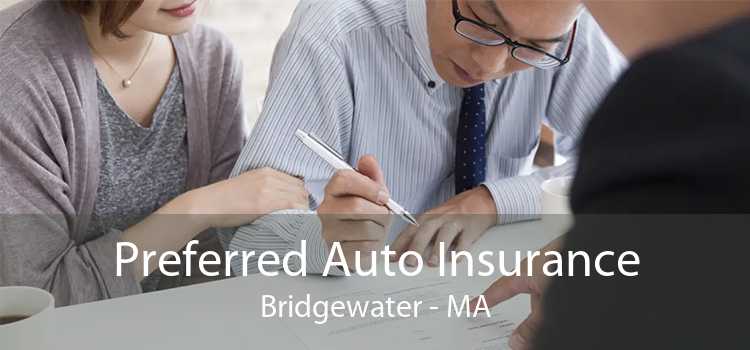 Preferred Auto Insurance Bridgewater - MA