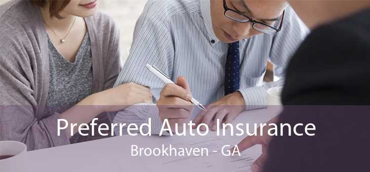 Preferred Auto Insurance Brookhaven - GA