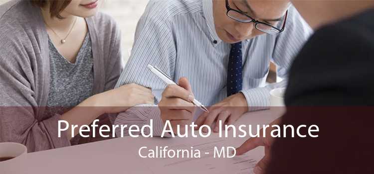 Preferred Auto Insurance California - MD