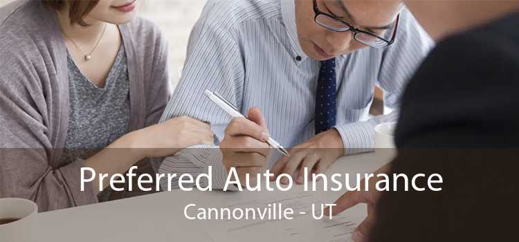 Preferred Auto Insurance Cannonville - UT