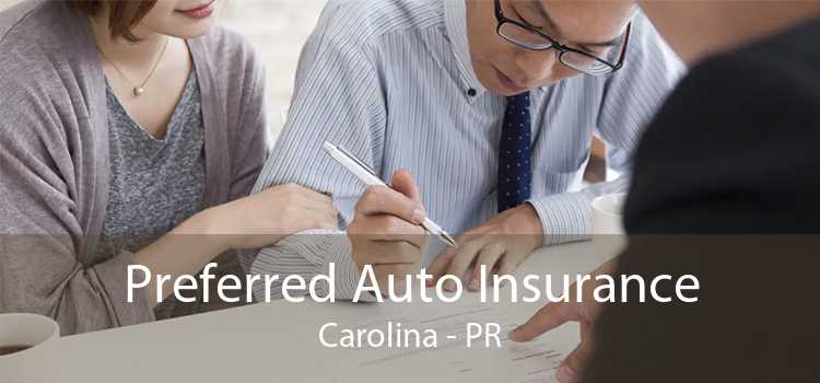 Preferred Auto Insurance Carolina - PR
