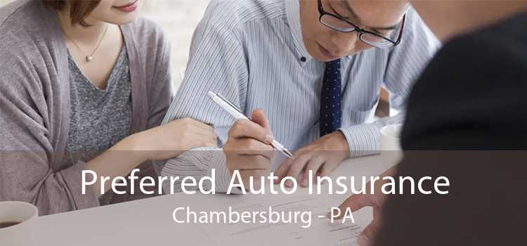 Preferred Auto Insurance Chambersburg - PA