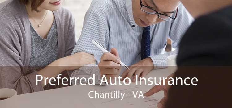 Preferred Auto Insurance Chantilly - VA
