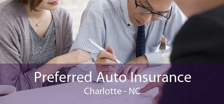 Preferred Auto Insurance Charlotte - NC