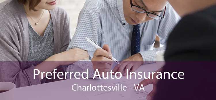 Preferred Auto Insurance Charlottesville - VA