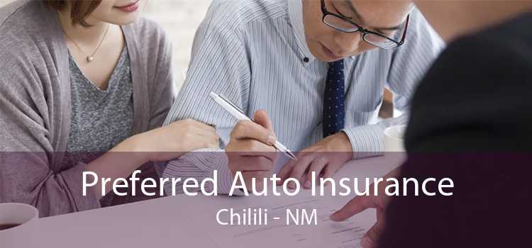 Preferred Auto Insurance Chilili - NM