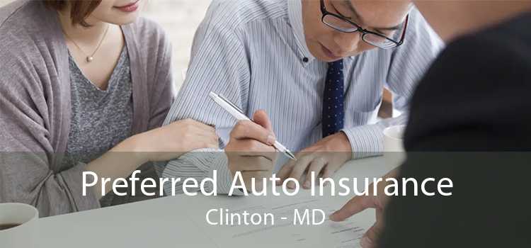 Preferred Auto Insurance Clinton - MD