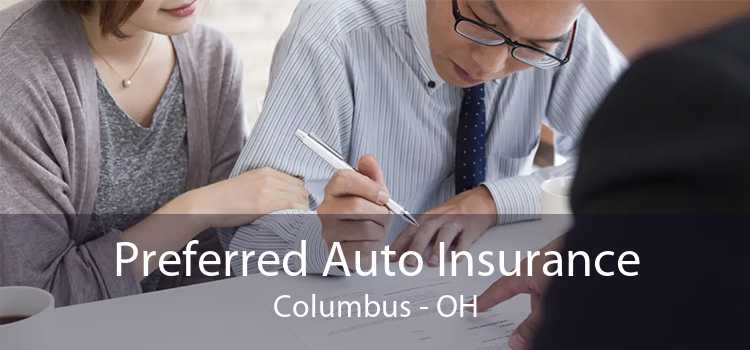 Preferred Auto Insurance Columbus - OH