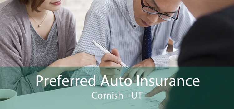 Preferred Auto Insurance Cornish - UT