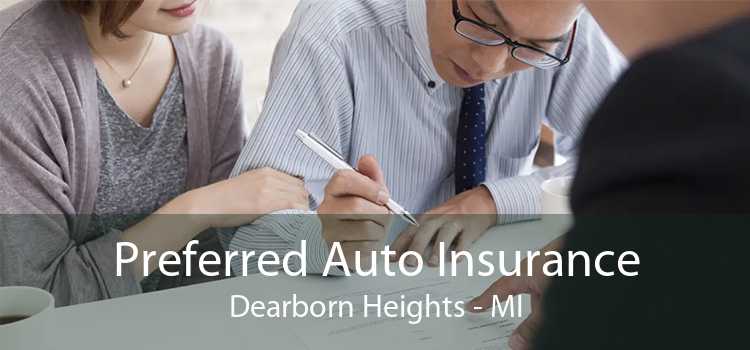 Preferred Auto Insurance Dearborn Heights - MI