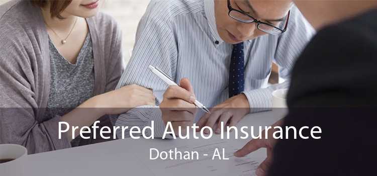 Preferred Auto Insurance Dothan - AL