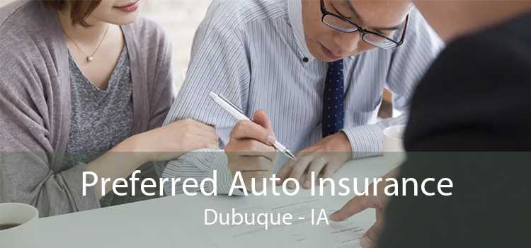 Preferred Auto Insurance Dubuque - IA