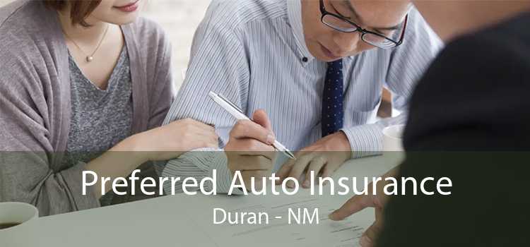Preferred Auto Insurance Duran - NM