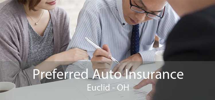 Preferred Auto Insurance Euclid - OH